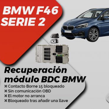 Recuperación Modulo BDC BMW F46 Ecupro